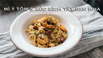 Mì ý tôm & xúc xích Tây Ban Nha | Asmr tại nhà | Culinary Frank